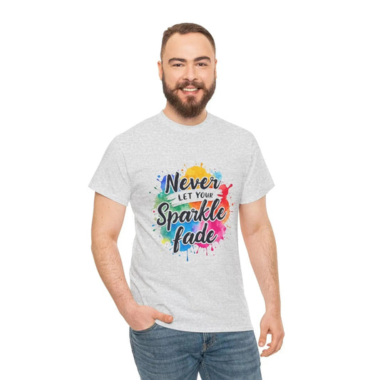 Inspirational Unisex Heavy Cotton Tee - 'Never Let Your Sparkle Fade' My Store
