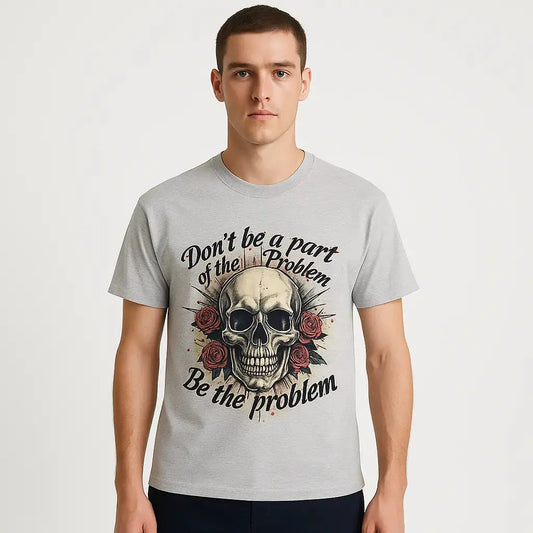 Skull Graphic Unisex Heavy Cotton Tee - "Be the Problem" Statement Shirt Printify
